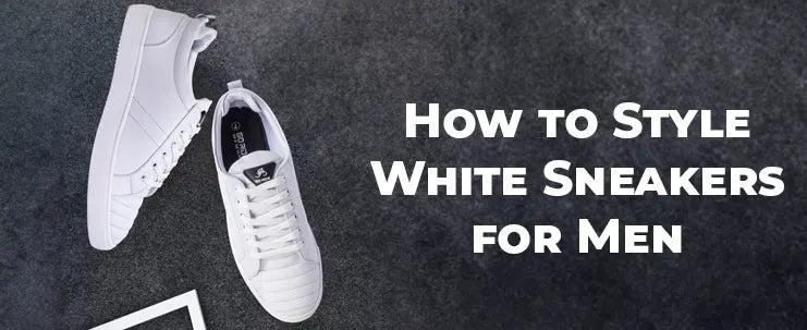 How to style white sneakers for men